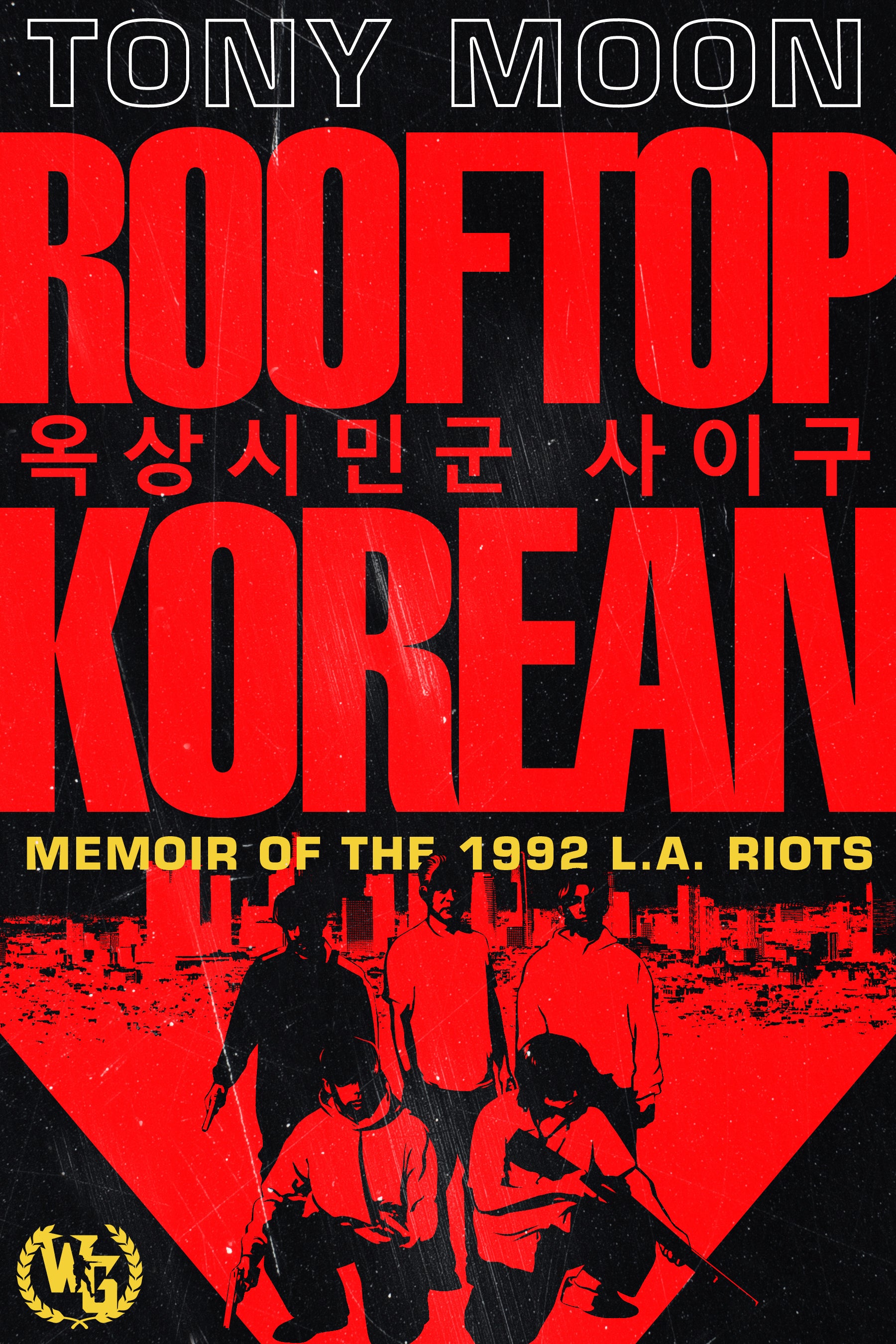 Rooftop Korean: Memoir of the 1992 L.A. Riots (Signed Hardcover - Ballistic Edition)