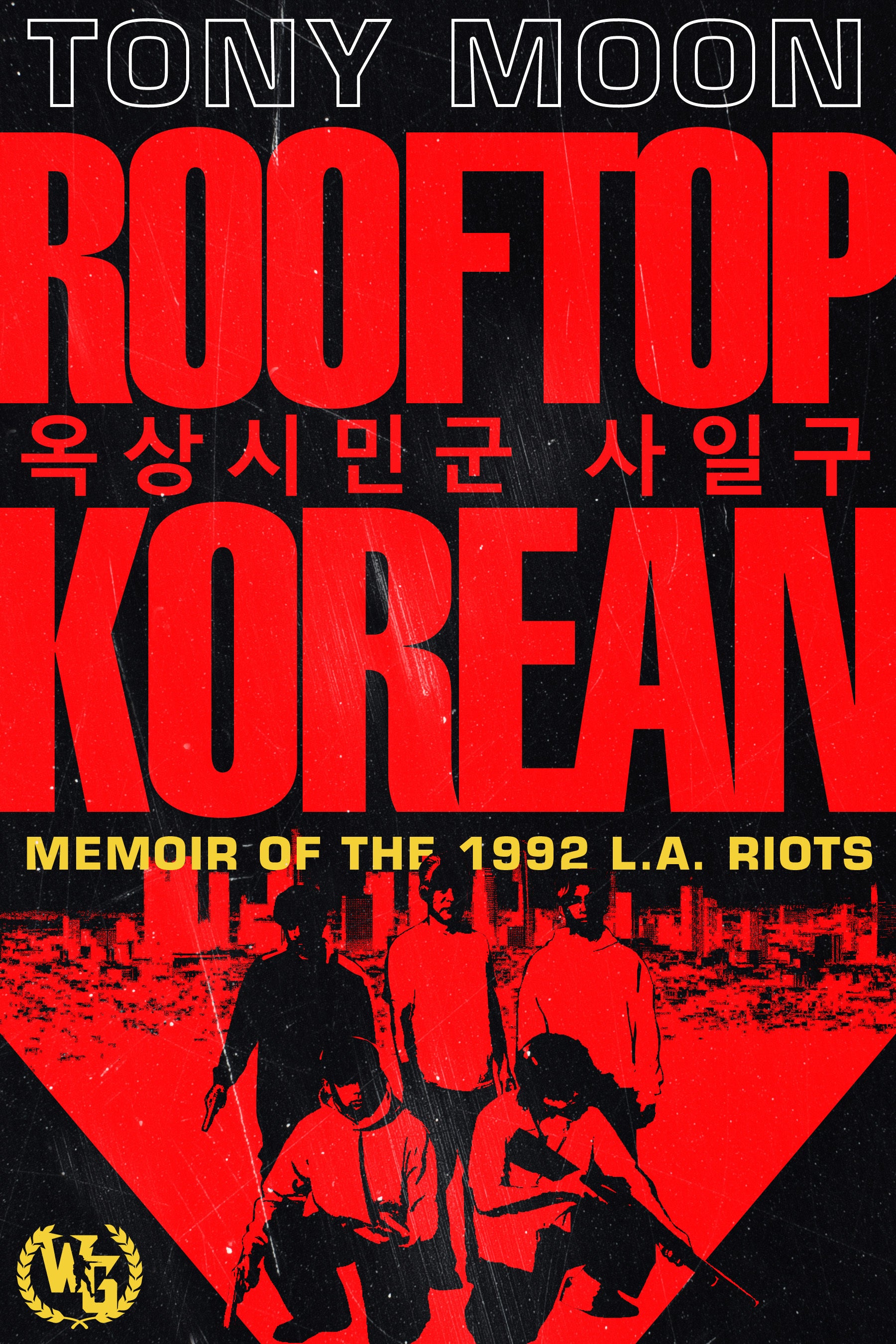 Rooftop Korean: Memoir of the 1992 L.A. Riots (Signed Hardcover - Ballistic Edition)